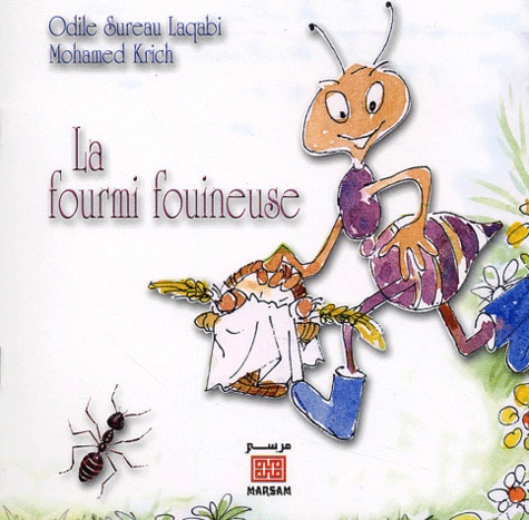 Odile Sureau Laqabi - La fourmi fouineuse.