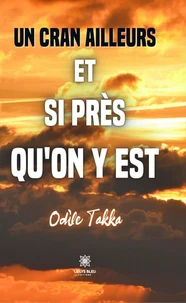 Un cran ailleurs et si près qu'on y est