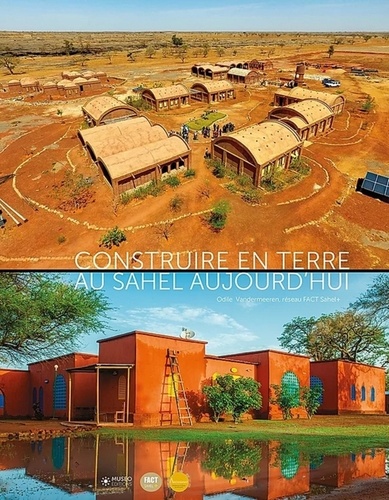 Odile Vandermeeren et Jean-Pierre Duval - Construire en terre au Sahel aujourd'hui.