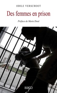 Odile Verschoot - Des femmes en prison.