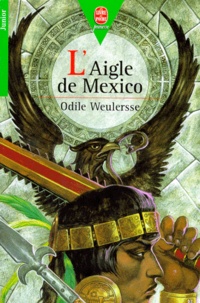 Odile Weulersse - L'Aigle De Mexico.