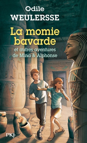 Odile Weulersse - La momie bavarde - Et autres aventures de Mina et Alphonse.