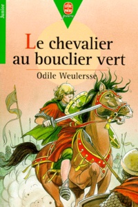Odile Weulersse - Le Chevalier au bouclier vert.