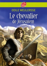 Odile Weulersse - Le chevalier de Jérusalem.