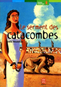 Odile Weulersse - Le serment des catacombes.