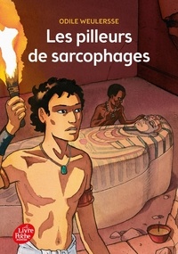 Odile Weulersse - Les pilleurs de sarcophages.