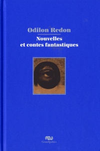 Odilon Redon - Nouvelles et contes fantastiques.