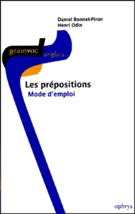 Les Prepositions. Mode D'Emploi