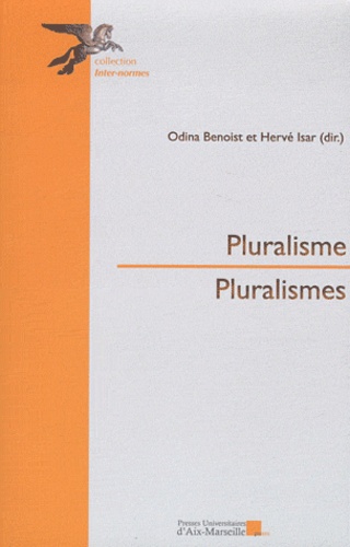 Odina Benoist et Hervé Isar - Pluralisme, pluralismes.
