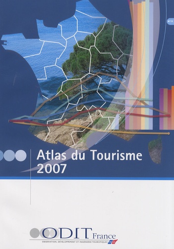  ODIT France - Atlas du Tourisme 2007.