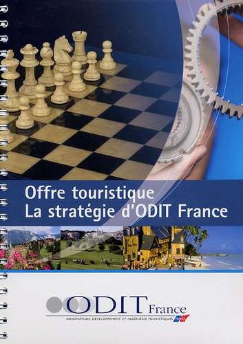  ODIT France - Offre touristique - La stratégie d'ODIT France.