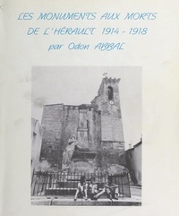 Odon Abbal - Les monuments aux morts de l'Hérault, 1914-1918.
