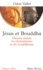 Jesus Et Bouddha. Destins Croises Du Christianisme Et Du Bouddhisme