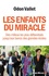 Les enfants du miracle. Des milieux les plus défavorisés jusqu'aux bancs des grandes écoles - Occasion