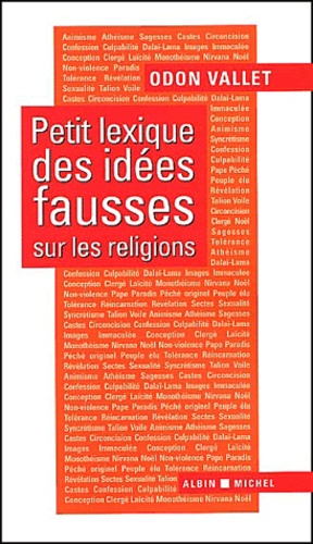Petit Lexique Des Idees Fausses Sur Les Religions - Occasion