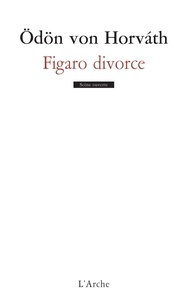 Odön von Horvath - Figaro divorce.