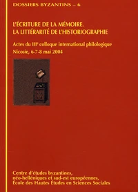 L'écriture de la mémoire : la littérarité de l'historiographie