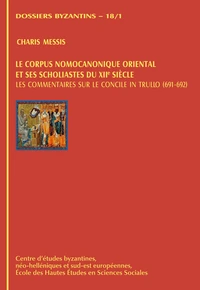 Le corpus nomocanonique oriental et ses scholiastes  du XIIe siècle
