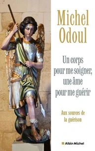Un corps pour me soigner, une âme pour me guérir