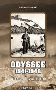 Odyssee 1941-1948 - Frankreich - Ostfront - Kriegsgefangenschaft.