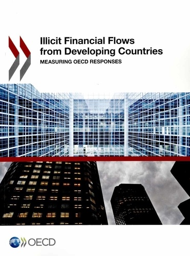  OECD - Illicit Financial Flows from Developing Countries - Measuring OECD Responses.