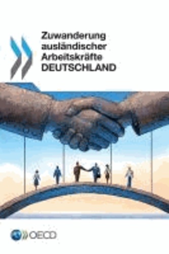  Oecd - Zuwanderung Auslandischer Arbeitskrafte: Deutschland (German Version).
