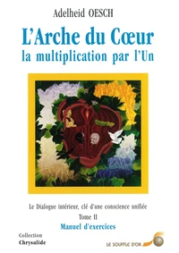 L'arche du coeur T2 la multiplication par l'Un