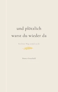 Und plötzlich warst du wieder da