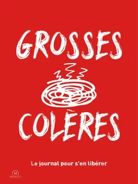 Grosses colères : le journal pour se libérer