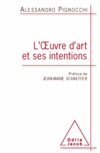 Oeuvre d'art et ses intentions (L') - préface de Jean-Marie Schaeffer.