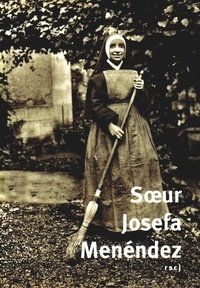  Oeuvres du Sacré-Coeur - Vie de Soeur Josefa Menéndez.