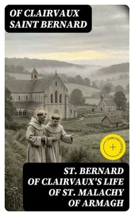 St. Bernard of Clairvaux's Life of St. Malachy of Armagh