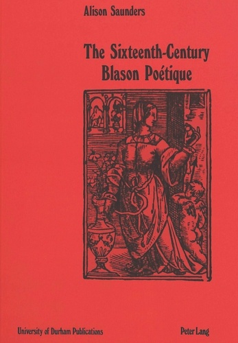 Of durham University - The Sixteenth-Century Blason Poetique.