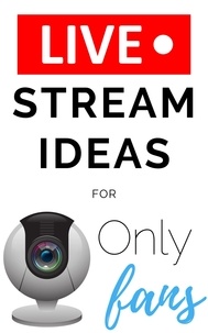  OF Tips and Tricks - Onlyfans Live Stream Ideas.