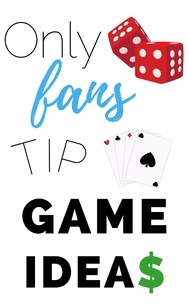  OF Tips and Tricks - Onlyfans Tip Game Ideas.