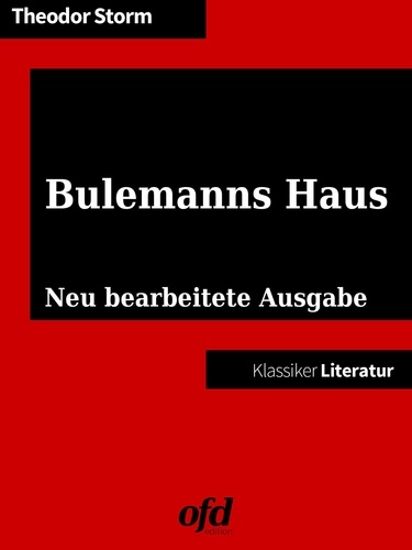 Bulemanns Haus. Neu bearbeitete Ausgabe (Klassiker der ofd edition)