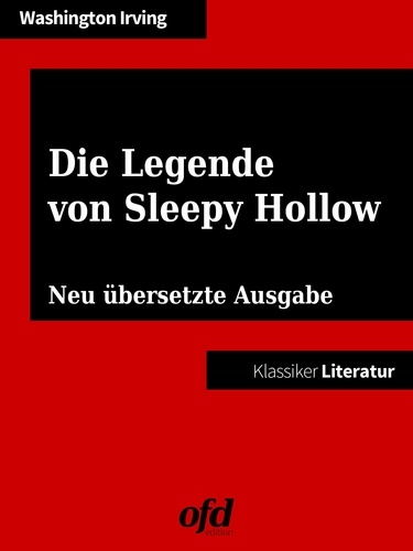 Die Legende von Sleepy Hollow. Neu übersetzte Ausgabe (Klassiker der ofd edition)