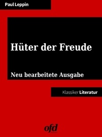 ofd edition et Paul Leppin - Hüter der Freude - Neu bearbeitete Ausgabe (Klassiker der ofd edition).