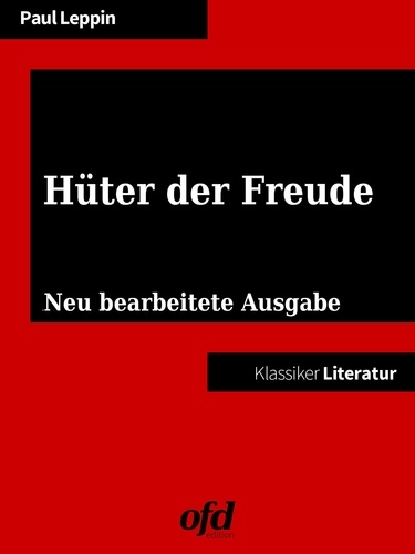 Hüter der Freude. Neu bearbeitete Ausgabe (Klassiker der ofd edition)