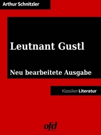ofd edition et Arthur Schnitzler - Leutnant Gustl - Neu bearbeitete Ausgabe (Klassiker der ofd edition).
