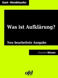 ofd edition et Immanuel Kant - Was ist Aufklärung? - Zwei Philosophen über den Mut, selbst zu denken (Klassiker der ofd edition).
