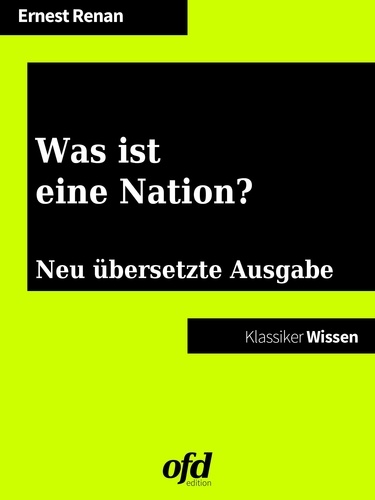 Was ist eine Nation?. Neu übersetzte Ausgabe (Klassiker der ofd edition)