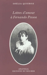 Ofélia Queiroz - Lettres d'amour à Fernando Pessoa.