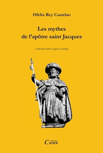 Les mythes de l'apôtre saint Jacques