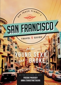  Off Track Planet - Off Track Planet's San Francisco Travel Guide for the Young, Sexy, and Broke.