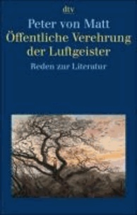 Öffentliche Verehrung der Luftgeister - Reden zur Literatur.