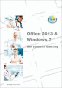 Office 2013 & Windows 7 - Der schnelle Umstieg.