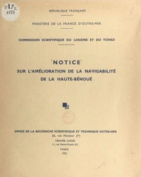 Notice sur l'amélioration de la navigabilité de la Haute-Bénoué