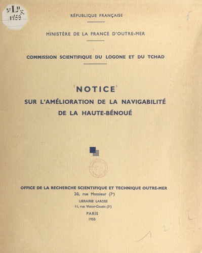 Notice sur l'amélioration de la navigabilité de la Haute-Bénoué