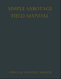 Simple Sabotage Field Manual